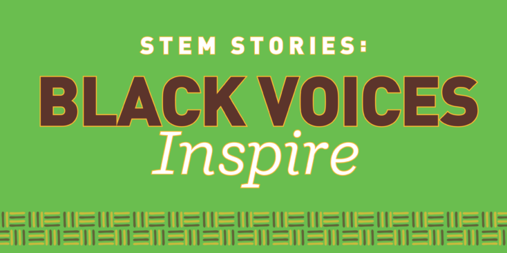STEM Stories Black Voices Inspire 2